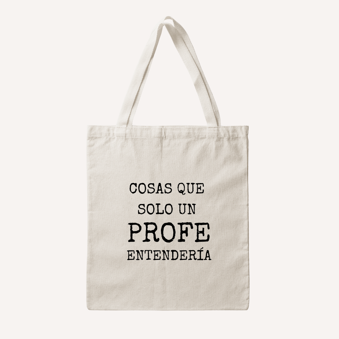 TOTE BAG PROFE Cosas que solo un profe